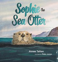 Cover image for Sophie The Sea Otter