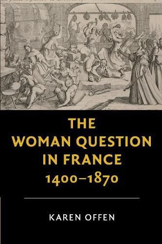 Cover image for The Woman Question in France, 1400-1870