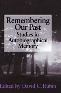 Cover image for Remembering our Past: Studies in Autobiographical Memory