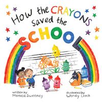 Cover image for How the Crayons Saved the School