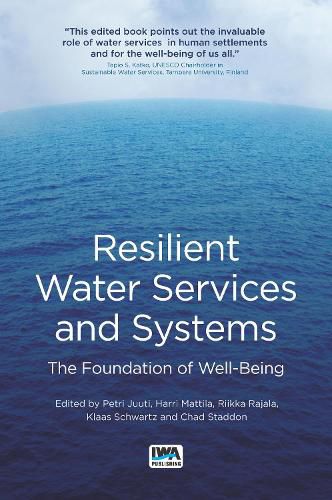 Resilient Water Services and Systems: The Foundation of Well-Being