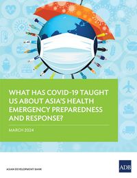 Cover image for What Has COVID-19 Taught Us About Asia's Health Emergency Preparedness and Response?