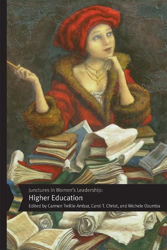 Cover image for Junctures in Women's Leadership: Higher Education
