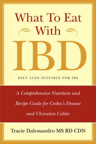 Cover image for What to Eat with IBD: A Comprehensive Nutrition and Recipe Guide for Crohn's Disease and Ulcerative Colitis