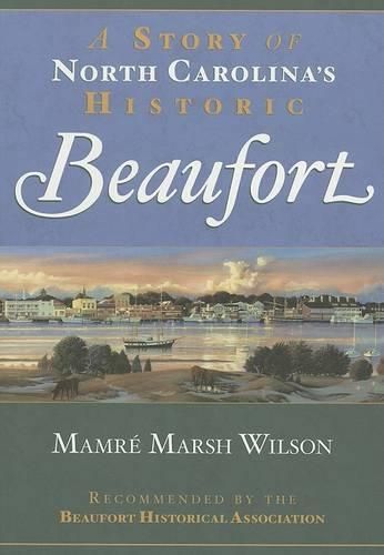 Cover image for A Story of North Carolina's Historic Beaufort