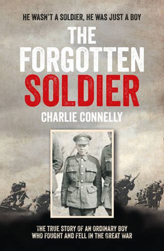 Cover image for The Forgotten Soldier: He Wasn't a Soldier, He Was Just a Boy