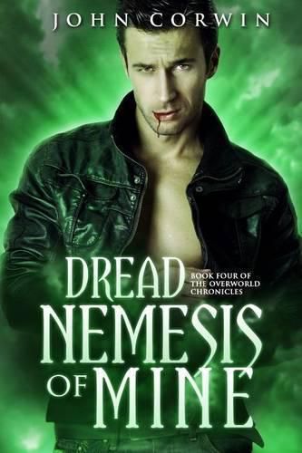 Cover image for Dread Nemesis of Mine: Book Four of the Overworld Chronicles