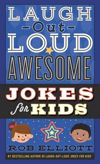 Cover image for Laugh-Out-Loud Awesome Jokes for Kids