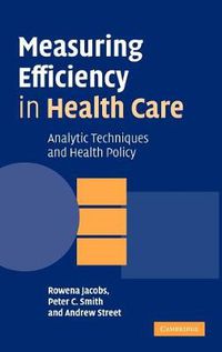 Cover image for Measuring Efficiency in Health Care: Analytic Techniques and Health Policy