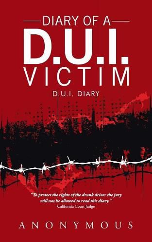 Cover image for Diary of a D.U.I. Victim: D.U.I. Diary