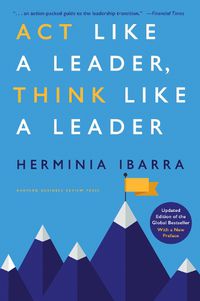 Cover image for Act Like a Leader, Think Like a Leader