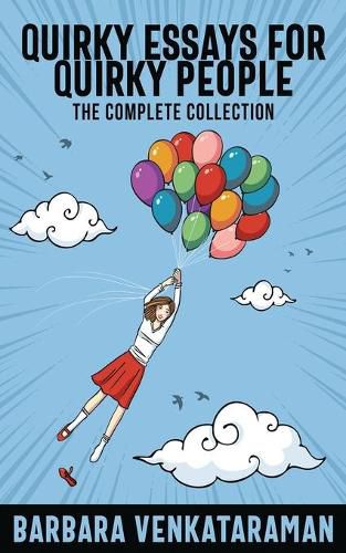 Cover image for Quirky Essays for Quirky People: The Complete Collection