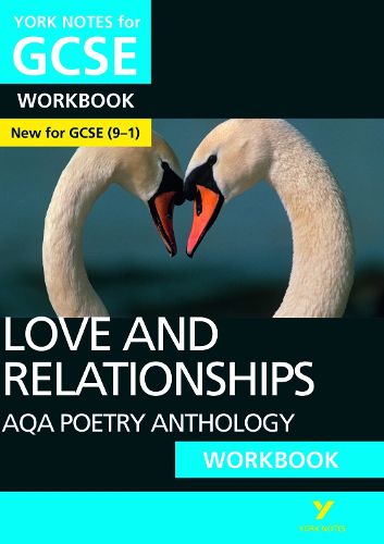 Love and Relationships AQA Anthology WORKBOOK: York Notes for GCSE (9-1): - the ideal way to catch up, test your knowledge and feel ready for 2022 and 2023 assessments and exams