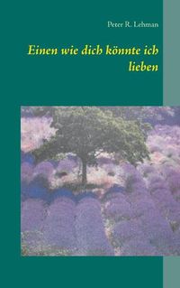 Cover image for Einen wie dich koennte ich lieben