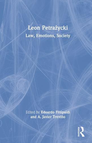 Leon Petrazycki: Law, Emotions, Society