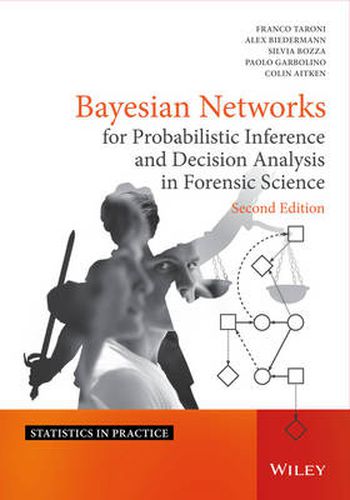 Cover image for Bayesian Networks for Probabilistic Inference and Decision Analysis in Forensic Science 2e