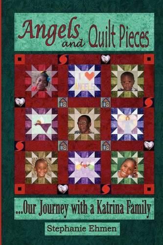 Cover image for Angels and Quilt Pieces . . . Our Journey with a Katrina Family