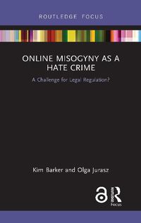 Cover image for Online Misogyny as Hate Crime: A Challenge for Legal Regulation?