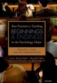 Cover image for Best Practices for Teaching Beginnings and Endings in the Psychology Major: Research, Cases, and Recommendations