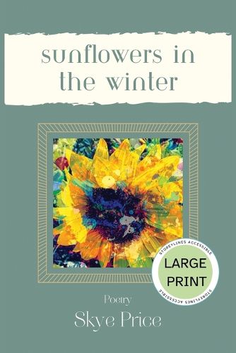 Cover image for Sunflowers in the Winter - Large Print Edition