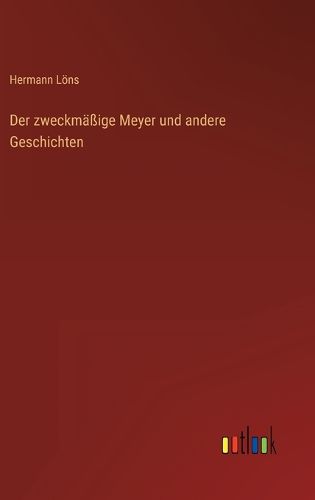 Cover image for Der zweckmaessige Meyer und andere Geschichten
