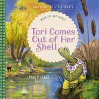 Cover image for Tori Comes Out of Her Shell: When You Are Lonely