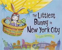 Cover image for The Littlest Bunny in New York City: An Easter Adventure