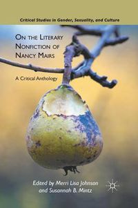 Cover image for On the Literary Nonfiction of Nancy Mairs: A Critical Anthology