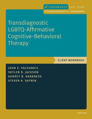 Cover image for Transdiagnostic LGBTQ-Affirmative Cognitive-Behavioral Therapy: Workbook