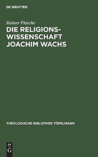 Die Religionswissenschaft Joachim Wachs