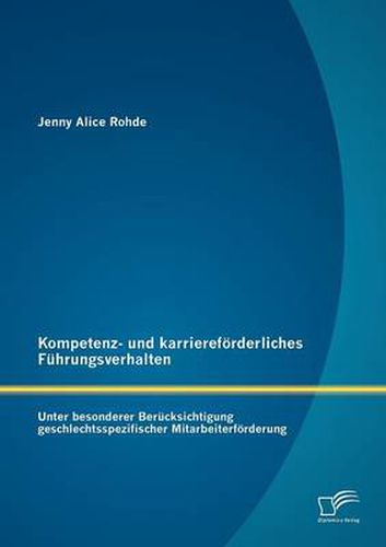 Cover image for Kompetenz- und karrierefoerderliches Fuhrungsverhalten: Unter besonderer Berucksichtigung geschlechtsspezifischer Mitarbeiterfoerderung