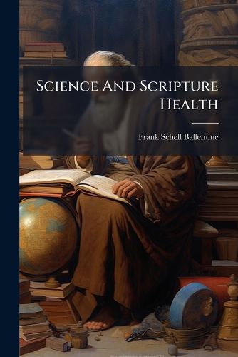 Cover image for Science And Scripture Health