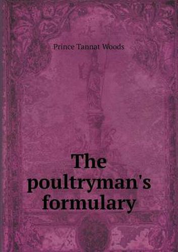 Cover image for The Poultryman's Formulary
