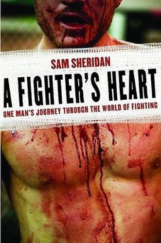 Cover image for A Fighter's Heart: One Man's Journey Through the World of Fighting