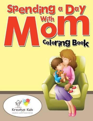 Cover image for Spending a Day with Mom Coloring Book
