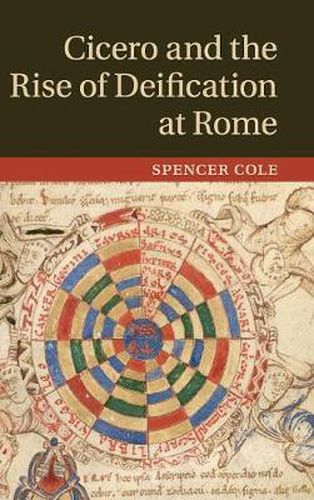 Cover image for Cicero and the Rise of Deification at Rome