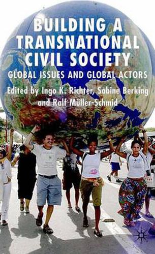 Building a Transnational Civil Society: Global Issues and Global Actors