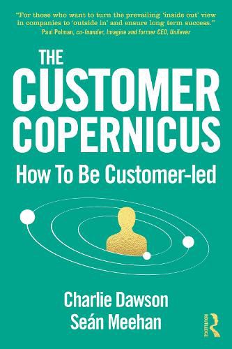 Cover image for The Customer Copernicus: How to be Customer-Led