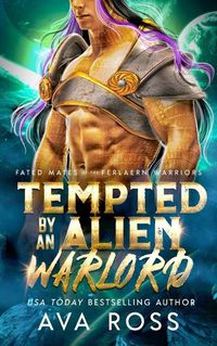 Cover image for Tempted by an Alien Warlord