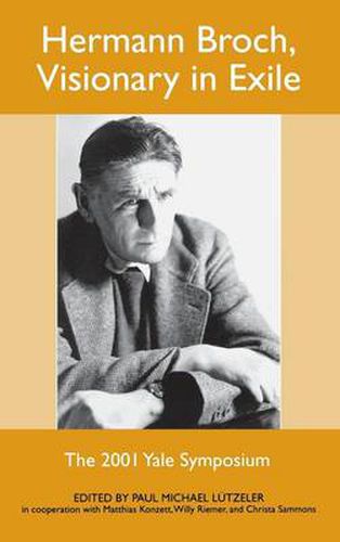 Hermann Broch, Visionary in Exile: The 2001 Yale Symposium