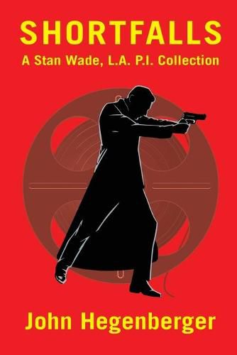 Cover image for Shortfalls: A Stan Wade L.A. P.I. Collection