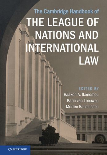 Cover image for The Cambridge Handbook of the League of Nations and International Law
