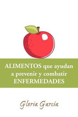 Cover image for Alimentos Que Ayudan a Prevenir y Combatir Enfermedades