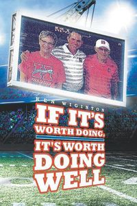 Cover image for If It's Worth Doing, It's Worth Doing Well