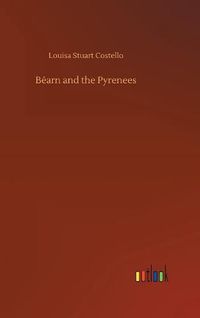 Cover image for Bearn and the Pyrenees