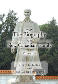 Cover image for The Biography of a New Canadian Family Volume 4: Volume 4