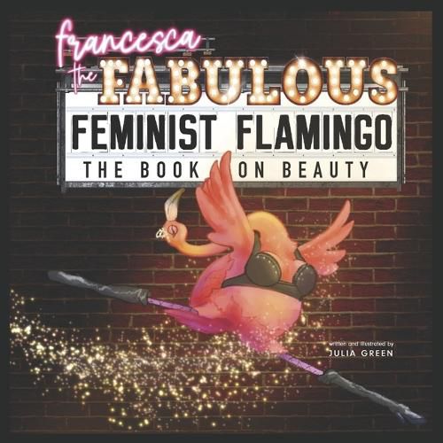 Francesca the Fabulous Feminist Flamingo