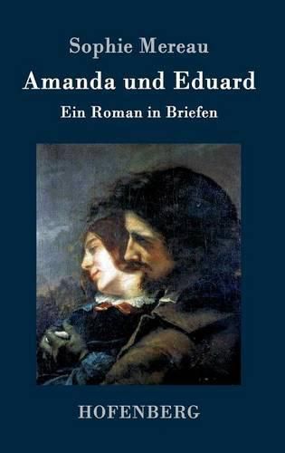 Cover image for Amanda und Eduard: Ein Roman in Briefen