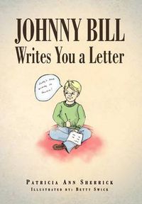 Cover image for Johnny Bill Writes You a Letter