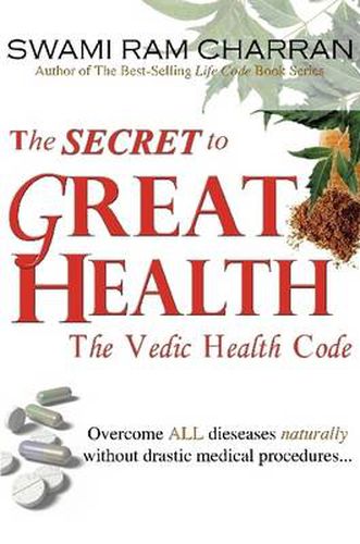 Cover image for The Secret to Great Health - The Vedic Health Code